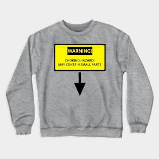 Funny Warning Sign Crewneck Sweatshirt